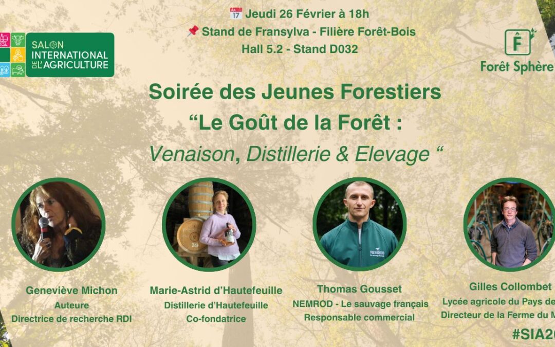 “Le Goût de la Forêt” – Soirée des Jeunes Forestiers au Salon de l’Agriculture
